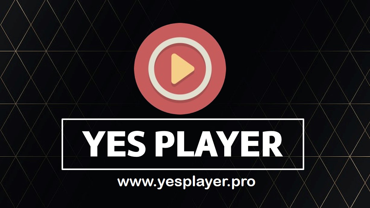 Yes player Download | Best free HD video Player for Android 2021